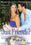 JUST FRIENDS?